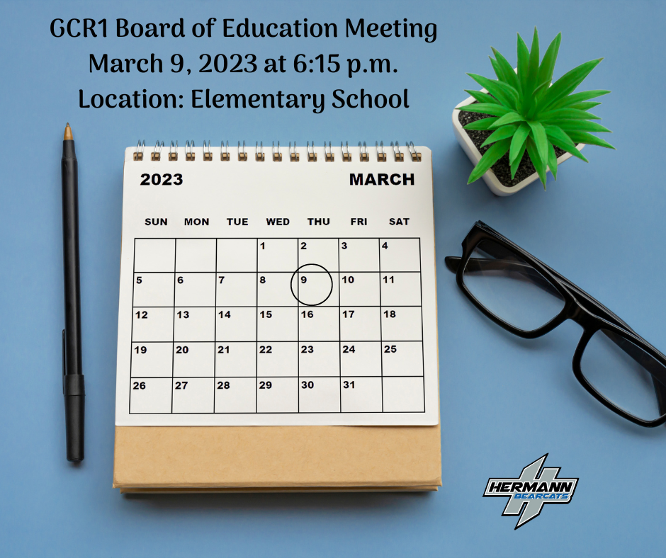 GCR1 Board of Education Meeting - March 9, 2023 at 6:15 pm. 